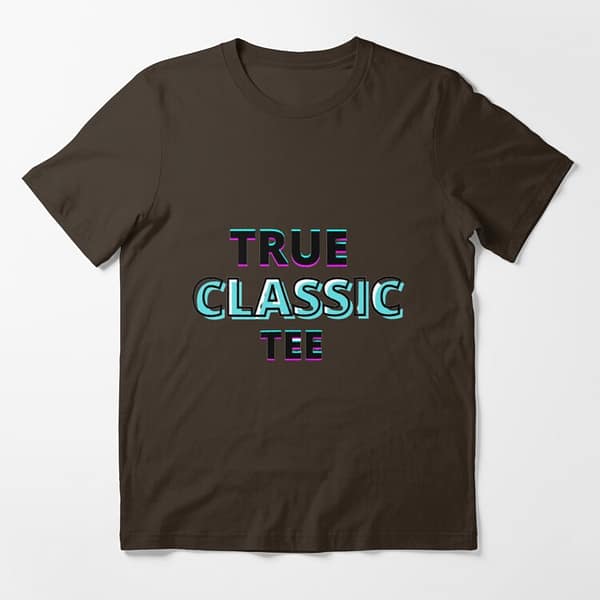 True Classic T Shirts
